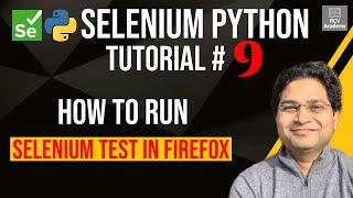 Selenium Python Tutorial #9 - How to Run Selenium Tests in Firefox