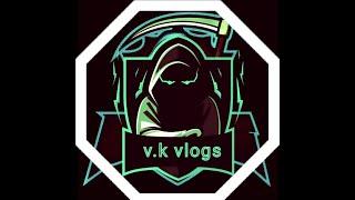 Vk vlogs intronew videos dropping soon