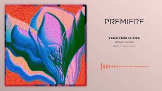 William Florelle - Vessel (Side to Side) Ft. Shama Joseph | Le Mellotron Premiere