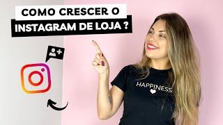 4 ESTRATÉGIAS PARA CRESCER O INSTAGRAM DA SUA LOJA| Ganhe mais seguidores fazendo isso!