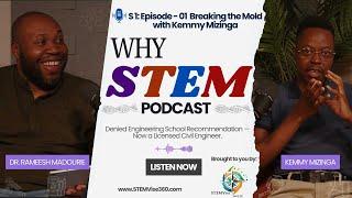 Breaking the Mold with Kemmy Mizinga | Why STEM Podcast Ep. 1