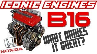 Honda B16 - What makes it GREAT? ICONIC ENGINES #7