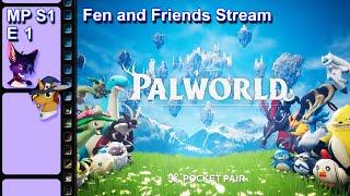 Fen and the Boys Explore #palworld Multiplayer: S1 E1