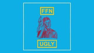 FFN - Ugly (Official Music Video)