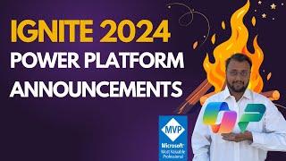  Ignite 2024: Power Platform Updates 