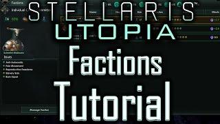 Stellaris Utopia: Factions Tutorial - Stellaris Tutorial