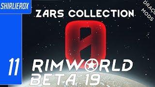 Rimworld Beta 19 Zars mod -  Extreme desert -  Ep 11  - Rimworld zero resources series