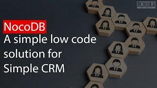 NocoDB: A simple low code solution for Simple CRM