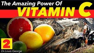 The Amazing Power of Vitamin C - Part 2