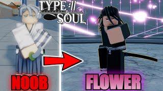 Going From Noob To Reworked Flower BANKAI Byakuya Kuchiki In Type Soul...(Roblox)