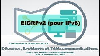 Configuration et Vérification du routage EIGRP pour IPv6 (KHALID KATKOUT)