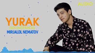 Mirjalol Nematov - Yurak (Audio)