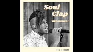 Nick Sinckler - Soul Clap - Live Session 2021