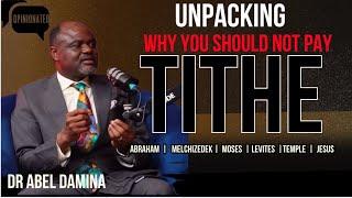 Dr Abel Damina Unpacks TITHING & how Jesus rebuked it | OPINIONATED