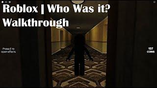 Roblox | Who was it? Walkthrough