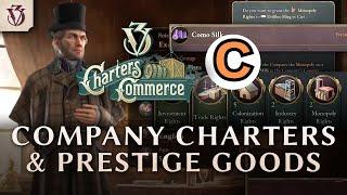 Charters of Commerce, a tutorial tour of… Company Charters and Prestige Goods | Victoria 3