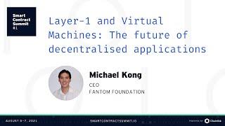 Fantom's Michael Kong: Layer 1 and Virtual Machines