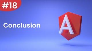 Angular Tutorial - 18 - Conclusion