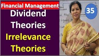 35. Dividend Theories - Irrelevance Theories from Financial Management Subject