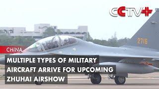 Multiple Types of Military Aircraft Arrive for Upcoming Zhuhai Airshow