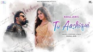 Tu Aashiqui | Romantic Version | Rahul Jain | Jannat Zubair. | Popular Romantic Song