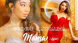 Wendy Cathalina - MAMA   (Lyrics)