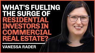 What’s Fuelling the Surge of Residential Investors in Commercial Real Estate?