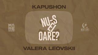 Kapushon x Valera Leovskii - Nu-s Ei Oare? | Lyric Video 2024