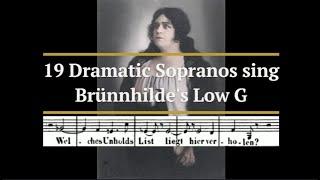 19 Dramatic Sopranos attempt Brünnhilde's Low G (Götterdämmerung)