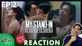 (ENG AUTO) REACTION + RECAP | EP.2 | MY STAND-IN | ตัวนาย ตัวแทน | ATHCHANNEL #iqiyi