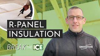 Break the ICE | R-Panel Insulation