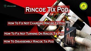 Rincoe Tix Pod | How To Fix Not Charging Rincoe Tix Pod | How To Fix Not Turning On Rincoe Tix Pod