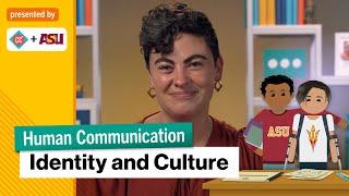 Identity and Culture in Communication | Human Communication | Study Hall