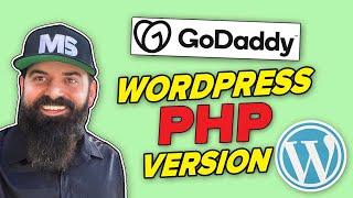 Change GoDaddy WordPress PHP Version