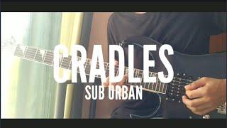 Sub Urban - Cradles - Electric Guitar Cover