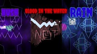 blood in the water, rain and Hush  3 Geometry dash levels showcase