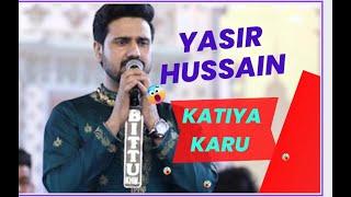 Katiya Karu Tera Roon | Yasir Hussain  | Mela Sai Laddi Shah Sarkar Ji | Nakodar | 2023