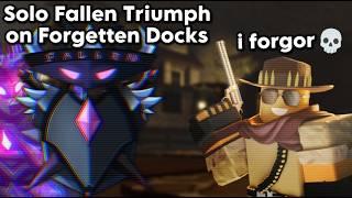 Solo Fallen Triumph on Forgetten Docks | Tower Defense Simulator