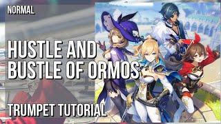 How to play Hustle and Bustle of Ormos (Genshin Impact) by Yu Peng Chen on Trumpet (Tutorial)