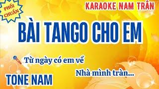 Karaoke Bài Tango Cho Em Tone Nam | Nam Trân