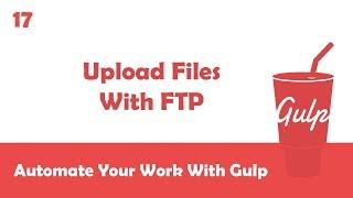 Learn Gulpjs In Arabic #17 - Upload Files With Vinyl FTP