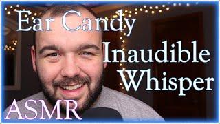  Ear Candy!  ASMR No Talking Inaudible Whispers!!! Background ASMR 