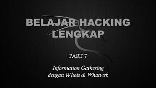 Belajar Ethical Hacking Lengkap (Part 7) || Information Gathering dengan Whois & Whatweb