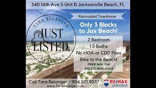 340 14th Ave S, Unit B Jacksonville Beach, FL 32250 (2019) Tara Belanger 904.501.9037 #TourByTara