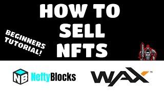 How To Sell An NFT on Nefty Blocks Tutorial | WAX Blockchain Beginners Guide