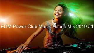 EDM Power Club Music House Mix 2019 #1