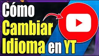 Como Cambiar El Idioma en Youtube