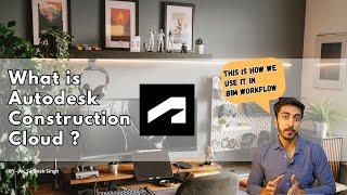 Autodesk Construction Cloud & How BIM Managers use it -2025