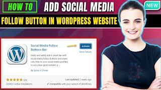 How To Add Social media Follow Button In WordPress Website 2024