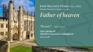 Father of heaven ('Rivaulx') | The Choir of Trinity College Cambridge